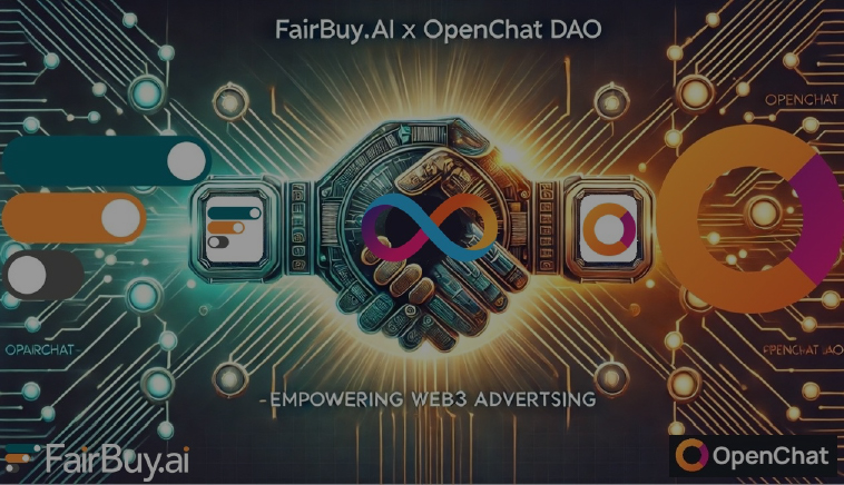 FairBuy.ai and OpenChat DAO Announce Strategic Partnership to Revolutionize Web3 Advertising